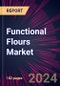 Functional Flours Market 2024-2028 - Product Thumbnail Image