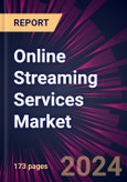 Online Streaming Services Market 2024-2028- Product Image