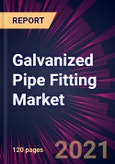 Galvanized Pipe Fitting Market 2021-2025- Product Image