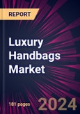 Luxury Handbags Market 2024-2028- Product Image