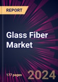 Glass Fiber Market 2024-2028- Product Image