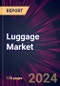 Luggage Market 2025-2029 - Product Image