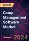 Camp Management Software Market 2024-2028 - Product Image