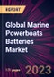 Global Marine Powerboats Batteries Market 2023-2027 - Product Image