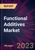 Functional Additives Market 2024-2028- Product Image