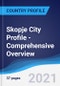 Skopje City Profile - Comprehensive Overview, PEST Analysis and Analysis of Key Industries including Technology, Tourism and Hospitality, Construction and Retail - Product Thumbnail Image