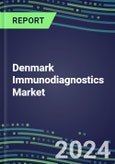 2024 Denmark Immunodiagnostics Market Database - Supplier Shares, 2023-2028 Volume and Sales Segment Forecasts for 100 Abused Drugs, Cancer, Clinical Chemistry, Endocrine, Immunoprotein and TDM Tests- Product Image