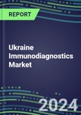 2024 Ukraine Immunodiagnostics Market Database - Supplier Shares, 2023-2028 Volume and Sales Segment Forecasts for 100 Abused Drugs, Cancer, Clinical Chemistry, Endocrine, Immunoprotein and TDM Tests- Product Image