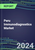 2024 Peru Immunodiagnostics Market Database - Supplier Shares, 2023-2028 Volume and Sales Segment Forecasts for 100 Abused Drugs, Cancer, Clinical Chemistry, Endocrine, Immunoprotein and TDM Tests- Product Image