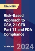 Risk-Based Approach to CSV, 21 CFR Part 11 and FDA Compliance (ONLINE EVENT: June 18, 2024)- Product Image