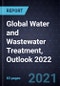 Global Water and Wastewater Treatment, Outlook 2022 - Product Thumbnail Image