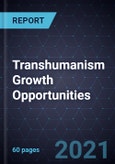 Transhumanism Growth Opportunities- Product Image