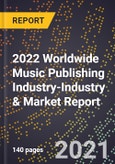 2022 Worldwide Music Publishing Industry-Industry & Market Report- Product Image