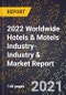 2022 Worldwide Hotels & Motels Industry-Industry & Market Report - Product Thumbnail Image