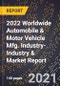 2022 Worldwide Automobile & Motor Vehicle Mfg. Industry-Industry & Market Report - Product Thumbnail Image