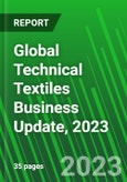 Global Technical Textiles Business Update, 2023- Product Image