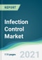 Infection Control Market - Forecasts from 2021 to 2026 - Product Thumbnail Image