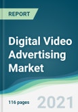 Digital Video Advertising Market - Forecasts from 2021 to 2026- Product Image