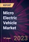 Micro Electric Vehicle Market 2023-2027 - Product Thumbnail Image