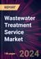 Wastewater Treatment Service Market 2024-2028 - Product Image