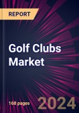 Golf Clubs Market 2024-2028- Product Image