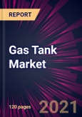 Gas Tank Market 2021-2025- Product Image