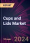 Cups and Lids Market 2024-2028 - Product Thumbnail Image