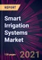 Smart Irrigation Systems Market 2021-2025 - Product Thumbnail Image