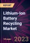 Lithium-ion Battery Recycling Market 2025-2029 - Product Thumbnail Image