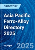 Asia Pacific Ferro-Alloy Directory 2025- Product Image