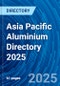 Asia Pacific Aluminium Directory 2025 - Product Thumbnail Image