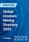 Global Uranium Mining Directory 2025 - Product Thumbnail Image