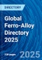 Global Ferro-Alloy Directory 2025 - Product Image