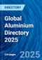 Global Aluminium Directory 2025 - Product Thumbnail Image