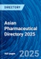 Asian Pharmaceutical Directory 2025 - Product Image