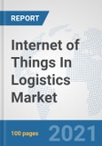Internet of Things (IoT) In Logistics Market: Global Industry Analysis, Trends, Market Size, and Forecasts up to 2027- Product Image