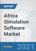 Africa Simulation Software Market: Prospects, Trends Analysis, Market Size and Forecasts up to 2027- Product Image