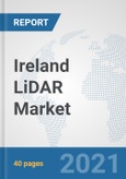 Ireland LiDAR Market: Prospects, Trends Analysis, Market Size and Forecasts up to 2027- Product Image