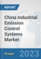 China Industrial Emission Control Systems Market: Prospects, Trends Analysis, Market Size and Forecasts up to 2030 - Product Image