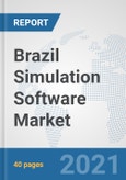 Brazil Simulation Software Market: Prospects, Trends Analysis, Market Size and Forecasts up to 2027- Product Image