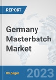 Germany Masterbatch Market: Prospects, Trends Analysis, Market Size and Forecasts up to 2030- Product Image