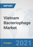Vietnam Bacteriophage Market: Prospects, Trends Analysis, Market Size and Forecasts up to 2027- Product Image
