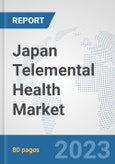 Japan Telemental Health Market: Prospects, Trends Analysis, Market Size and Forecasts up to 2030- Product Image