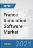 France Simulation Software Market: Prospects, Trends Analysis, Market Size and Forecasts up to 2027- Product Image