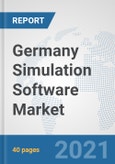 Germany Simulation Software Market: Prospects, Trends Analysis, Market Size and Forecasts up to 2027- Product Image