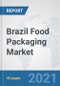 Brazil Food Packaging Market: Prospects, Trends Analysis, Market Size and Forecasts up to 2027 - Product Thumbnail Image