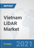 Vietnam LiDAR Market: Prospects, Trends Analysis, Market Size and Forecasts up to 2027- Product Image