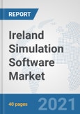 Ireland Simulation Software Market: Prospects, Trends Analysis, Market Size and Forecasts up to 2027- Product Image