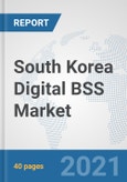 South Korea Digital BSS Market: Prospects, Trends Analysis, Market Size and Forecasts up to 2027- Product Image