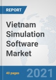 Vietnam Simulation Software Market: Prospects, Trends Analysis, Market Size and Forecasts up to 2027- Product Image